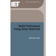 (영문도서) Radar Techniques Using Array Antennas Hardcover, Institution of Engineering ..., English, 9780852967980