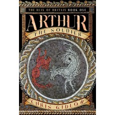 (영문도서) Arthur: The Soldier Paperback, Chaosium, English, 9781568824758