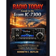 (영문도서)RADIO TODAY Guide to the Icom IC-7300: Comprehensive Guidance for Confident Radi... Paperback, Independently Published, English, 9798245026633