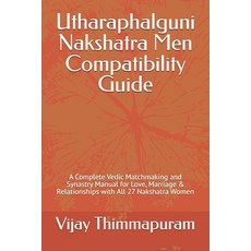 (英文圖書)Utharaphalguni Nakshatra Men Compatibility Guide: A Complete Vedic Matchmaking a... 平裝版, Independently Published, 英文