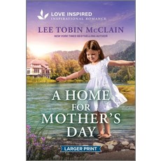 (영문도서)A Home for Mother's Day: An Uplifting Inspirational Romance Mass Market Paperbound, Love Inspired Larger Print, English, 9781335230539