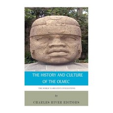(영문도서) The World's Greatest Civilizations: The History and Culture of the Olmec Paperback, Createspace Independent Pub..., English, 9781499254457