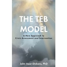 (영문도서)The TEB Model: A New Approach to Crisis Assessment and Intervention Paperback, Booklogix, English, 9781665310222