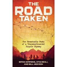 The Road Taken: The Remarkable Story of a Transcontinental Bicycle Odyssey Paperback, Edmonds Press, English, 9781940105123