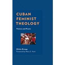 (영문도서) Cuban Feminist Theology: Visions and Praxis Hardcover, Fortress Academic, English, 9781978712997