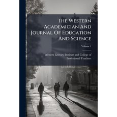 (英文圖書)The Western Academician And Journal Of Education And Science; Volume 1 Paperback, Nabu Press, 英文, 平裝版