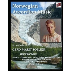 (영문도서) Norwegian Accordion Music: Six melodies by Gerd Marit Sollien Paperback, Createspace Independent Pub...