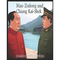 (영문도서)Mao Zedong and Chiang Kai-Shek: The History of the Rivals Who Fought the Chinese... Paperback, Independently Published, English, 9798266432420
