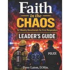 (英文圖書)Faith in the Chaos: 52 Weekly Devotionals for First Responders Leader's Guide 平裝版, Independently Published, 英文