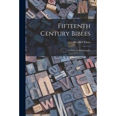 (영문도서) Fifteenth Century Bibles: a Study in Bibliography Paperback, Legare Street Press, English, 9781014358301