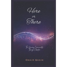 (英文圖書)Here or There: The Universe Communicates Through Vibration 平裝版, Independently Published, 英文
