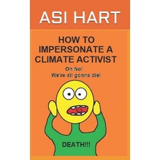(영문도서) How to impersonate a climate activist Paperback, Independently Published, English, 9798564446297
