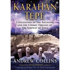 (영문도서) Karahan Tepe: Civilization of the Anunnaki and the Cosmic Origins of the Serpent of Eden Paperback, Bear & Company, English, 9781591434788