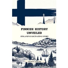 (영문도서) Finnish History Unveiled: Finland's Fascinating Story Paperback, Independently Published, English, 9798322959205