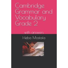 (영문도서)Cambridge Grammar and Vocabulary Grade 2: with answers Paperback, English, Ahmed Khedr, Heba Mostafa, Independently Published