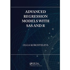(영문도서)Advanced Regression Models with SAS and R Paperback, CRC Press, English, 9780367732424