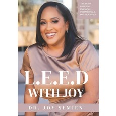 (영문도서)L.E.E.D. With Joy: A Guide to Listening Engaging Empowering and Driving Change Paperback, Holy Ghost & Me, English, 9798218914943