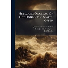 (영문도서)Heylzaem Oogslag Op Het Onbloedig Slagt-offer: In Xii. Zangen Paperback, Nabu Press, English, 9781179734156