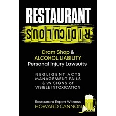 (英文圖書)Restaurant Ridiculous: Dram Shop & Alcohol Liability Personal Injury Lawsuits: N... 平裝版, Restaurant Operations Insti..., 英文