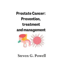 (영문도서) Prostate Cancer: Prevention treatment and management Paperback, Independently Published, English, 9798394605451