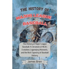 (영문도서)The History of Major League Baseball Paperback, James Bren, English, 9798232292768