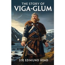 (영문도서)The Story of Viga-Glum Paperback, Left of Brain Books, English, 9781397669780