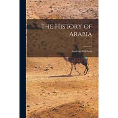 (영문도서) The History of Arabia; v.1 Paperback, Legare Street Press, English, 9781013840142