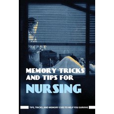 Memory Tricks And Tips For Nursing: Tips Tricks And Memory Cues To Help You Survive: Nursing Resea... Paperback, Independently Published, English, 9798708651570