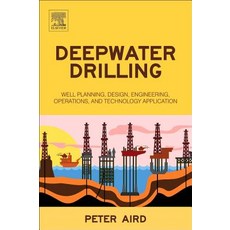 Deepwater Drilling: Well Planning Design Engineering Operations and Technology Application Paperback, Gulf Professional Publishing, English, 9780081022825
