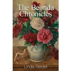 The Belinda Chronicles Paperback, Golden Antelope Press, English, 9781952232510