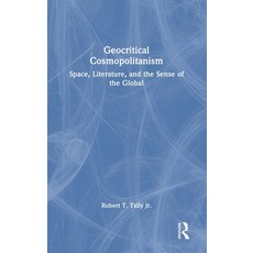 (英文圖書)Geocritical Cosmopolitanism: Space Literature and the Sense of the Global 精裝版, Routledge, 英文