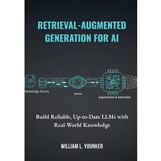(英文圖書)Retrieval-Augmented Generation for AI: Build Reliable Up-to-Date LLMs with Real... 平裝版, Independently Published, 英文