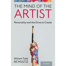 (영문도서) The Mind of the Artist: Personality and the Drive to Create Hardcover, Oxford University Press, USA, English, 9780197611098