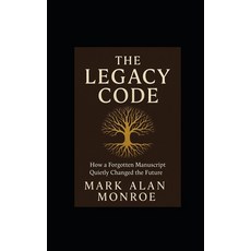 (영문도서)The Legacy Code: How a forgotten manuscript quietly changed the future Paperback, Independently Published, English, 9798288034619