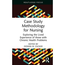 (英文圖書)Case Study Methodology for Nursing: Exploring the Lived Experience of those with... 精裝版, Routledge, 英文
