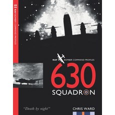 (영문도서) 630 Squadron: RAF Bomber Command Squadron Profiles Paperback, Aviation Books Ltd., English, 9781915335432