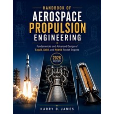 (영문도서)Handbook of Aerospace Propulsion Engineering: Fundamentals and Advanced Design o... Paperback, Independently Published, English, 9798189945236