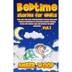 Bedtime Stories for Adults: Calm Your Mind with Relaxing Bedtime Stories: Learn New Powerful Techniq... Paperback, Amplitudo Ltd, English, 9781801147613