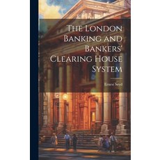 (영문도서) The London Banking and Bankers' Clearing House System Hardcover, Legare Street Press, English, 9781019914953