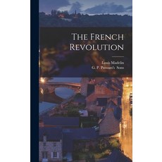 (영문도서) The French Revolution Hardcover, Legare Street Press, English, 9781017418255