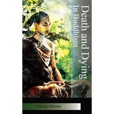 Death and Dying in Budhism Paperback, Mind of Peace Publications