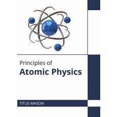 Principles of Atomic Physics Hardcover, Willford Press