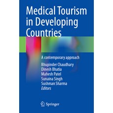 (영문도서) Medical Tourism in Developing Countries: A Contemporary Approach Paperback, Springer, English, 9789819989119