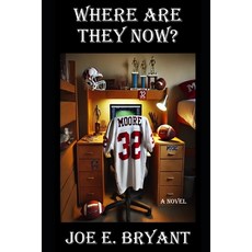 (영문도서)Where Are They Now? Paperback, Independently Published, English, 9798316695638