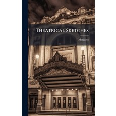 (영문도서)Theatrical Sketches Hardcover, Hutson Street Press, English, 9781025211312
