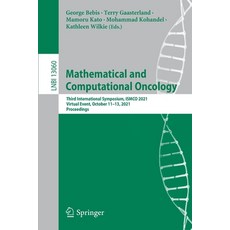 (영문도서) Mathematical and Computational Oncology: Third International Symposium ISMCO 2021 Virtual E... Paperback, Springer, English, 9783030912406