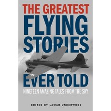 (英文圖書)The Greatest Flying Stories Ever Told: Nineteen Amazing Tales from the Sky 平裝版, Lyons Press, 英文