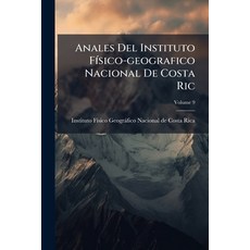 (영문도서)Anales Del Instituto FÃ-sico-geografico Nacional De Costa Ric Paperback, Hutson Street Press, English, 9781024349849