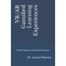 (영문도서)VR/AR Gamified Learning Experiences: Trends Impacts and Future Directions Paperback, Independently Published, English, 9798274279086