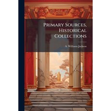 (英文圖書)Primary Sources Historical Collections 平裝版, Hutson Street Press, 英文